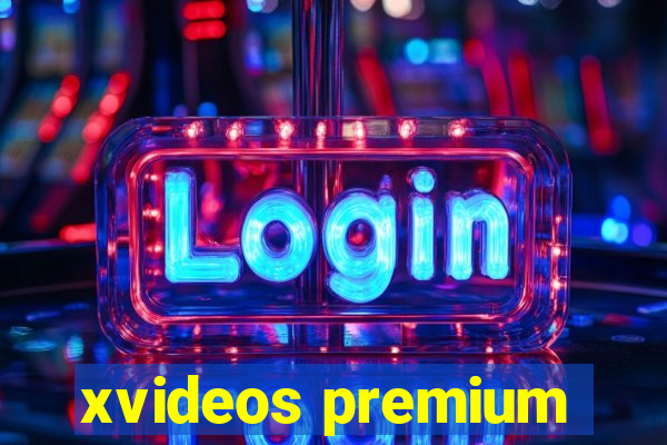 xvideos premium